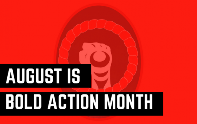 August Bold Action