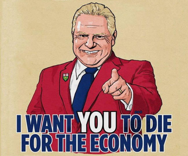 Doug Ford poster - I Want You To Die For The Economy
