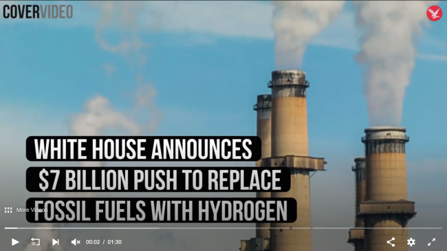 White House Announces $7 Billion Push to Replace Fossil Fuels With Hydrogen