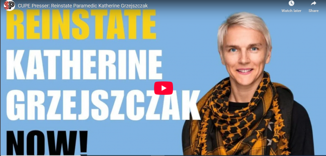  Screen shot - https://socialistproject.ca/leftstreamed-video/cupe-presser-reinstate-paramedic-katherine-grzejszczak/