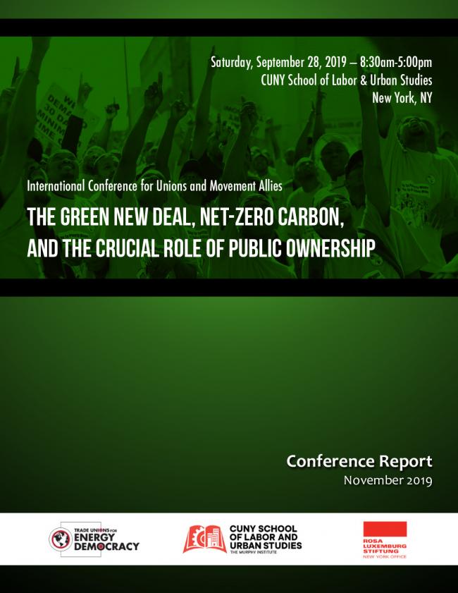 The Green New Deal, Net Zero Carbon,and the Crucial Role of Public Ownership - Conference Report