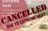 London  conference by the Zurich Climate Resilience Alliance June 24/26-  cancelled due to extreme heat.