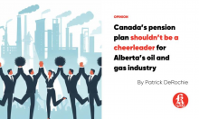  Canada Pension Plan shouldn't be cheering on Alberta’s oil and gas industry