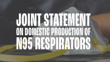 Joint Statement on Domestic Production of N95 Respirators