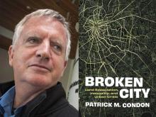 UBC professor of landscape architecture and urban design Patrick Condon discusses his provocative new book. Photos supplied.