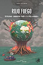 Fiery red: Communist reflections on the ecological crisis), Argentine Marxist Esteban Mercatante
