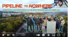 Pipeline to Nowhere: Indigenous-led Resistance to PRGT and Ksi Lisims LNG