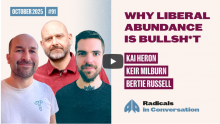 Why Liberal Abundance is Bullsh*t